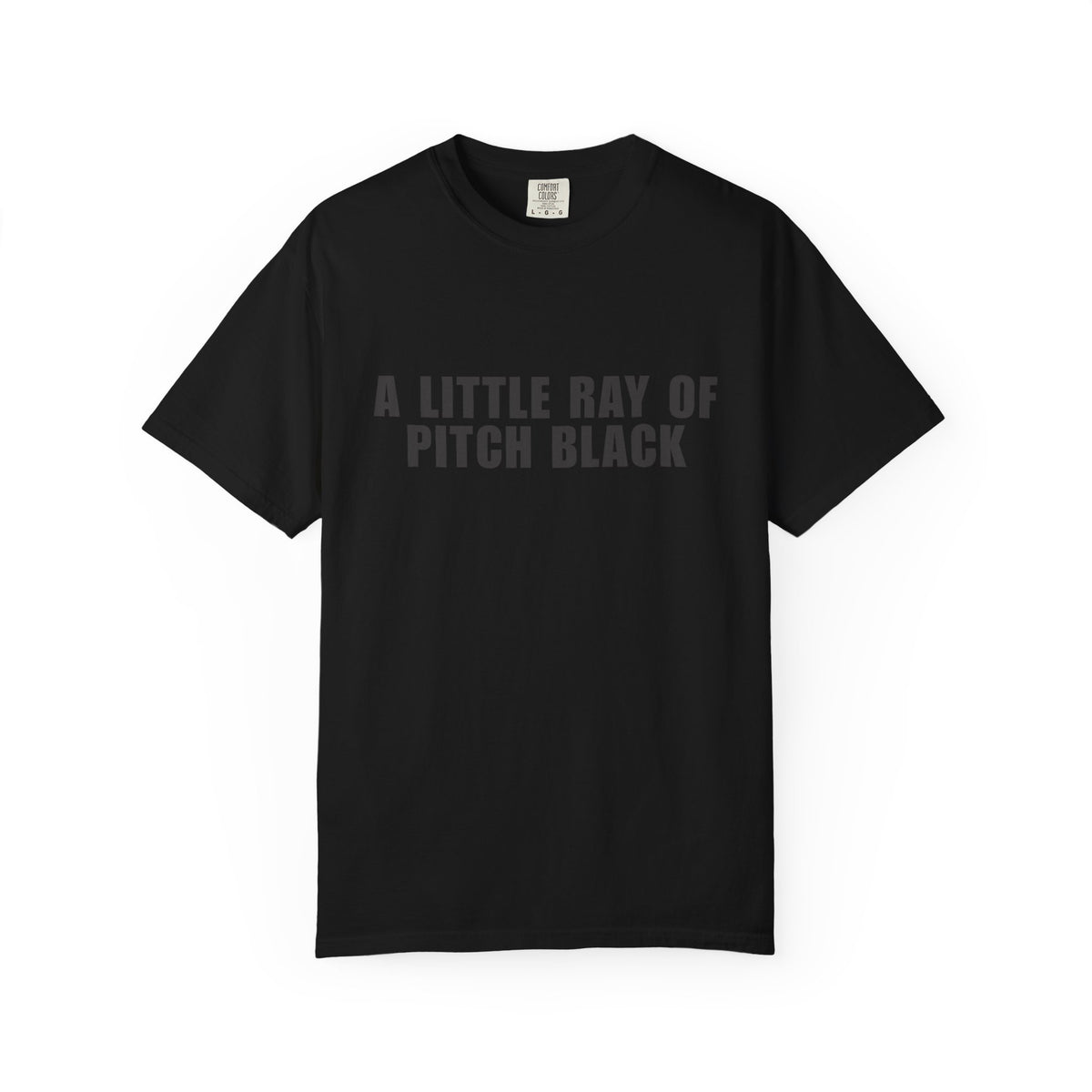 Comfort Colors Funny Dark Humor Ray of Pitch Black Shirt Halloween Mental Health Gift for Bestie Goth Humor Shirt