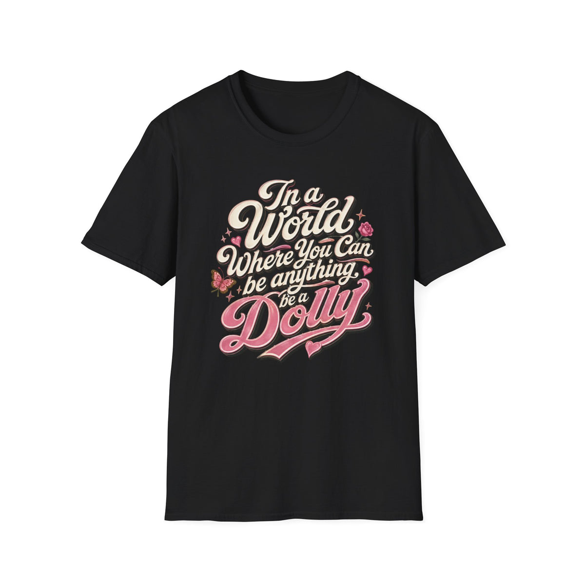 Dolly Tribute Shirt, Be a Dolly, Vintage Aesthetic, Remember Dolly, Inspirational Typography T-Shirt