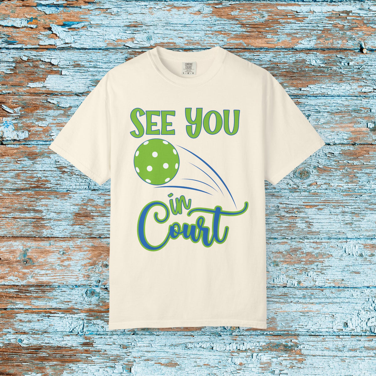 Pickleball Funny Comfort Colors Shirt See You in Court Pickleball Shirt for Her Him Gift for Mom Dad Team Shirt Pickleball Lover Player Gift