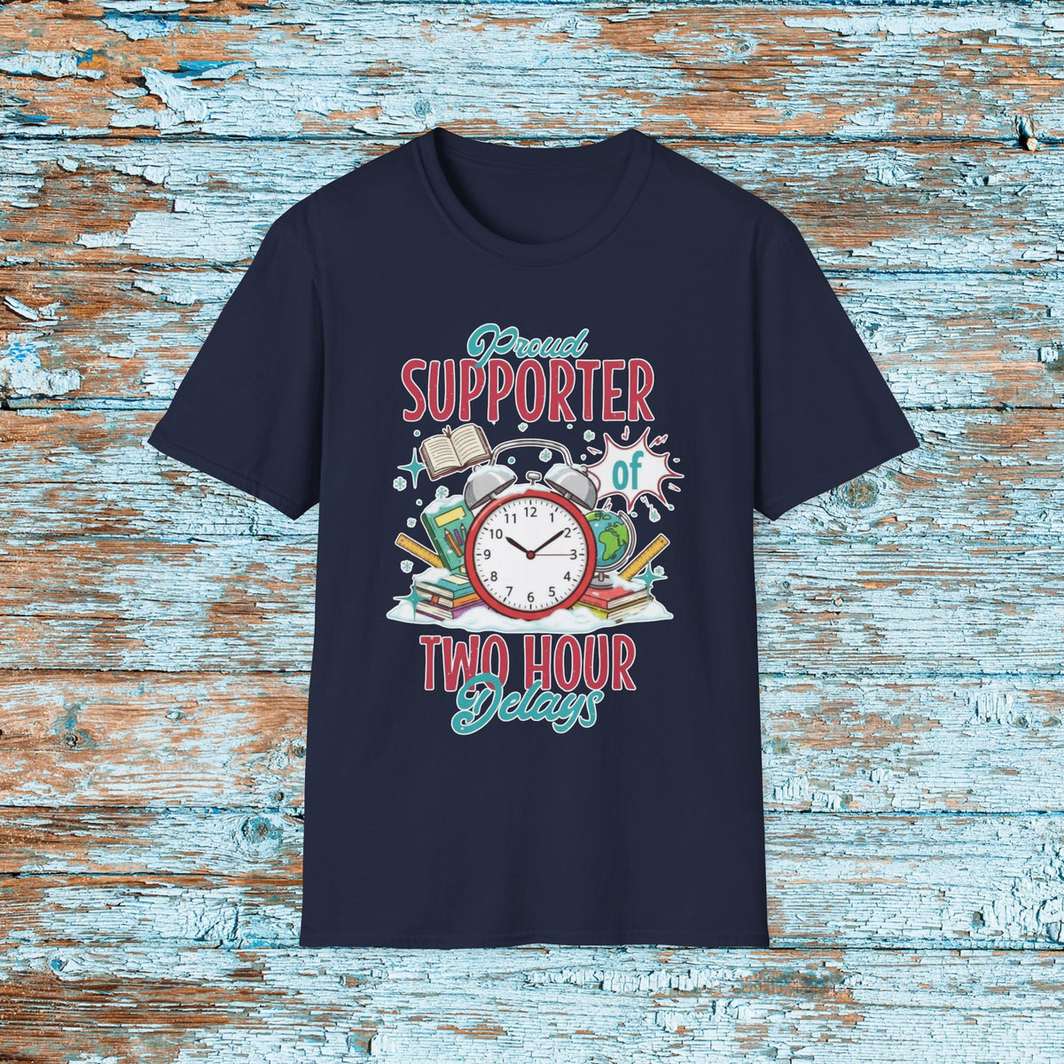 Teacher Two Hour Delay Funny Shirt, Proud Supporter of Two Hour Delays, Humorous Team TShirt, Snow Day, Matching Team