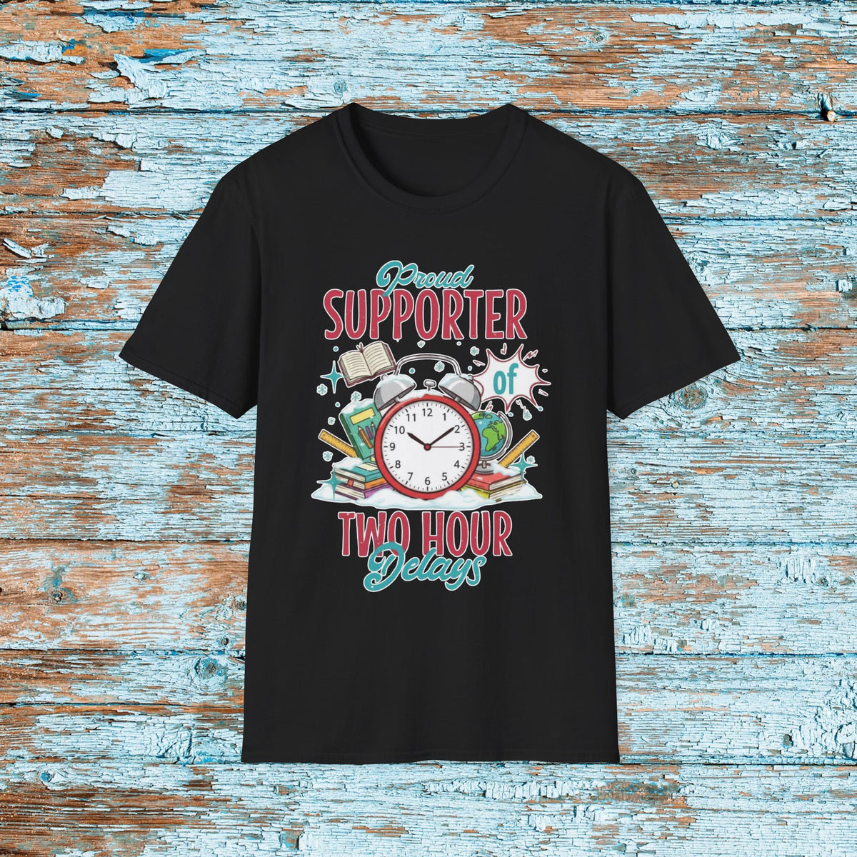 Teacher Two Hour Delay Funny Shirt, Proud Supporter of Two Hour Delays, Humorous Team TShirt, Snow Day, Matching Team