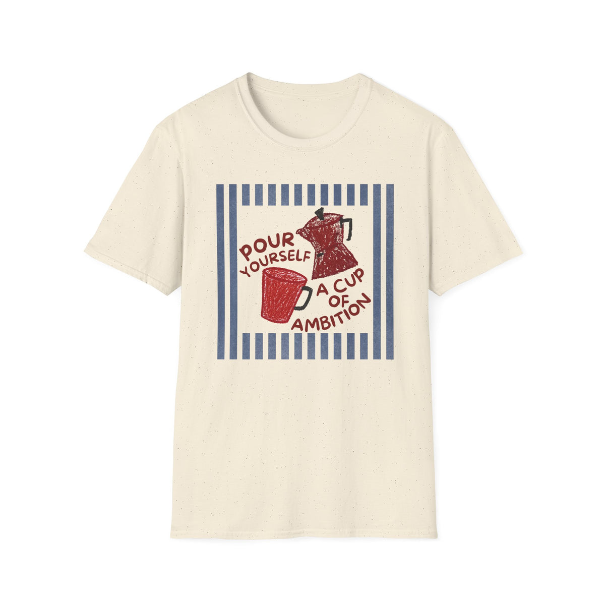 Dolly Tribute Shirt, Pour Ambition Quote, Coffee Lover, Mental Health, Hand Drawn, Dopamine Aesthetic T-Shirt