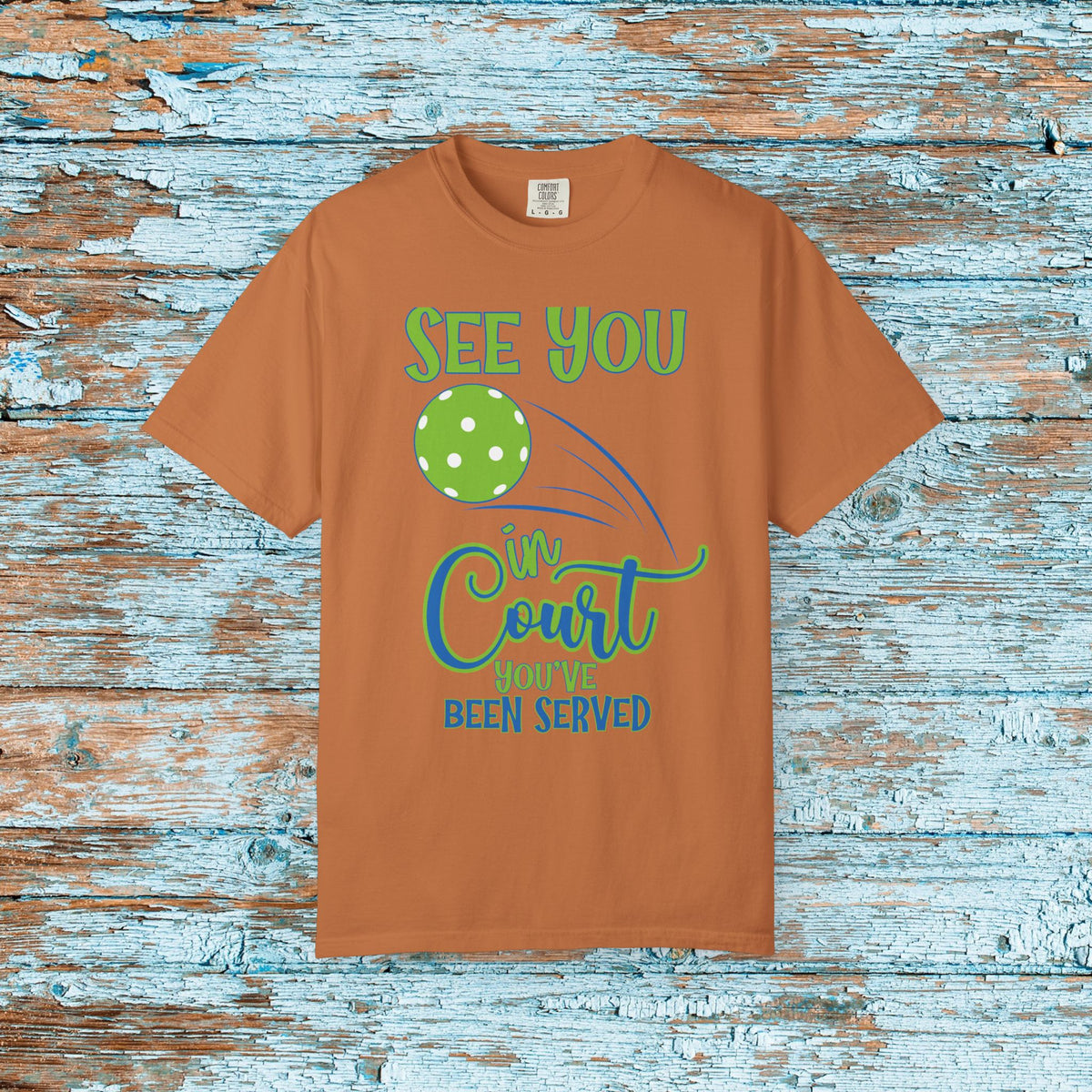 Pickleball Funny Comfort Colors Shirt See You in Court Pickleball Shirt for Her Him Gift for Mom Dad Team Shirt Pickleball Lover Player Gift