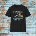 Its Not Luck Its Skill Pickleball Shirt, Funny Pickleball T Shirt, St Patricks Day Pickleball Tee, Leprechaun Pickleball Gift, Player Shirt