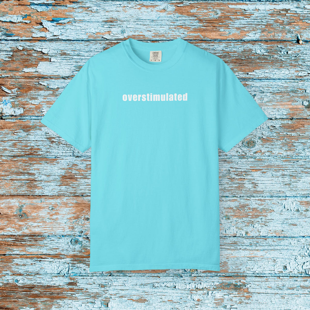 Comfort Colors Overstimulated Shirt, Funny Introvert Tee, Gen Z Shirt, Sarcastic Graphic Tee, Mental Health Humor Tee, Funny Trendy Shirt