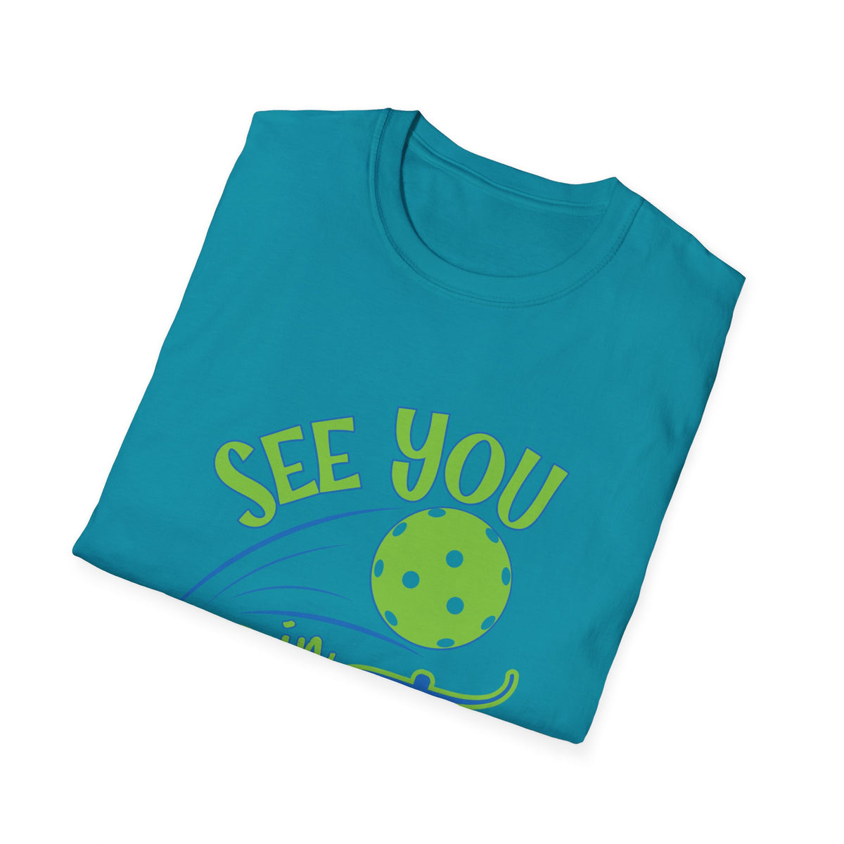 Pickleball Funny Soft Style Shirt See You in Court Pickleball Shirt for Her Him Gift for Mom Dad Team Shirt Pickleball Lover Player Gift