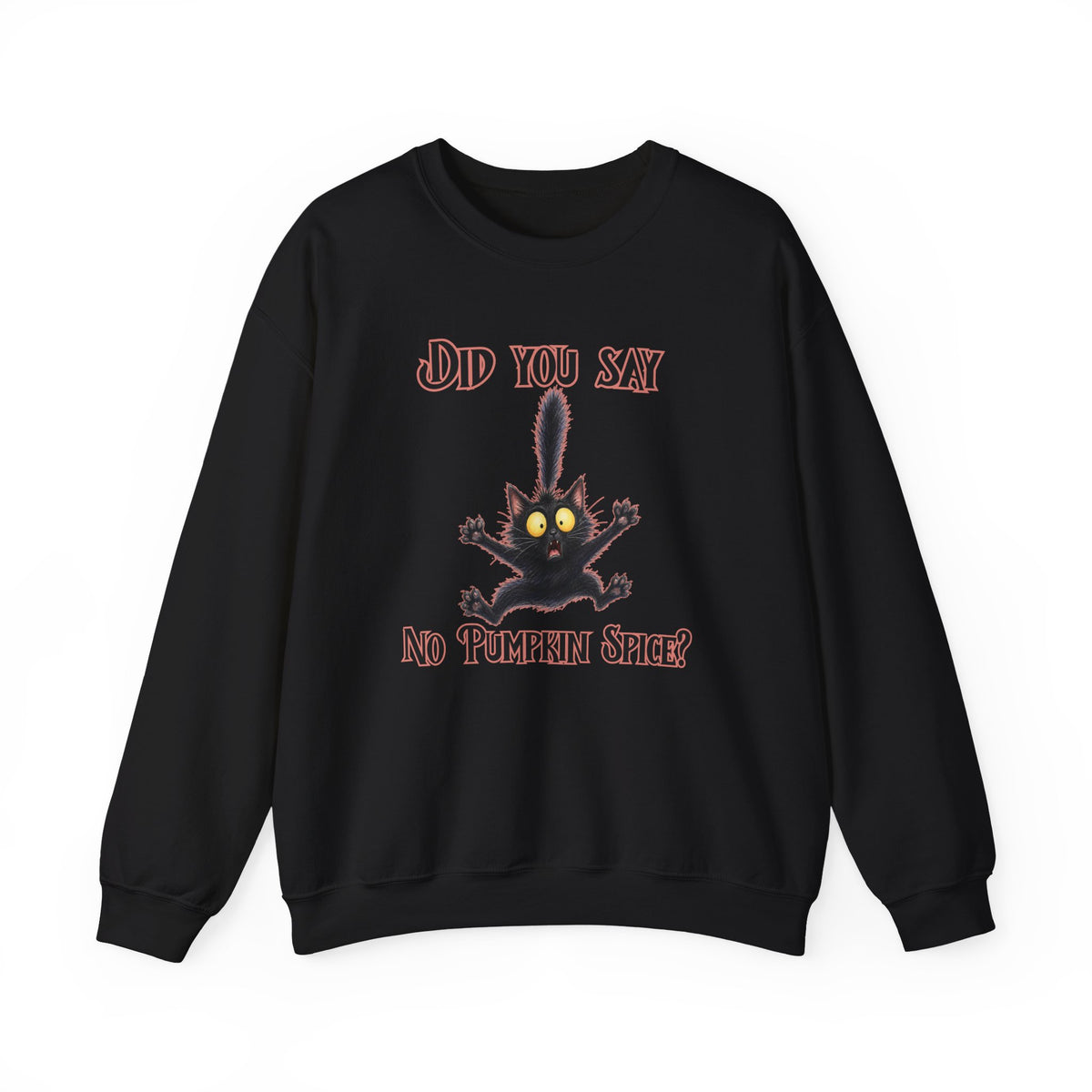 Did You Say No Pumpkin Spice? Sweatshirt | Spooky Cat Halloween Crewneck