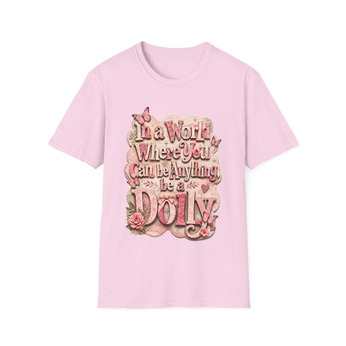 Dolly Tribute Shirt, Be a Dolly, Scrapbook Aesthetic, Remember Dolly, Inspirational Typography T-Shirt