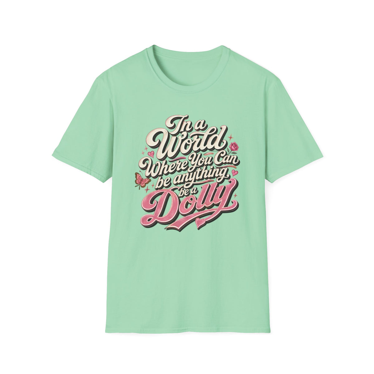 Dolly Tribute Shirt, Be a Dolly, Vintage Aesthetic, Remember Dolly, Inspirational Typography T-Shirt