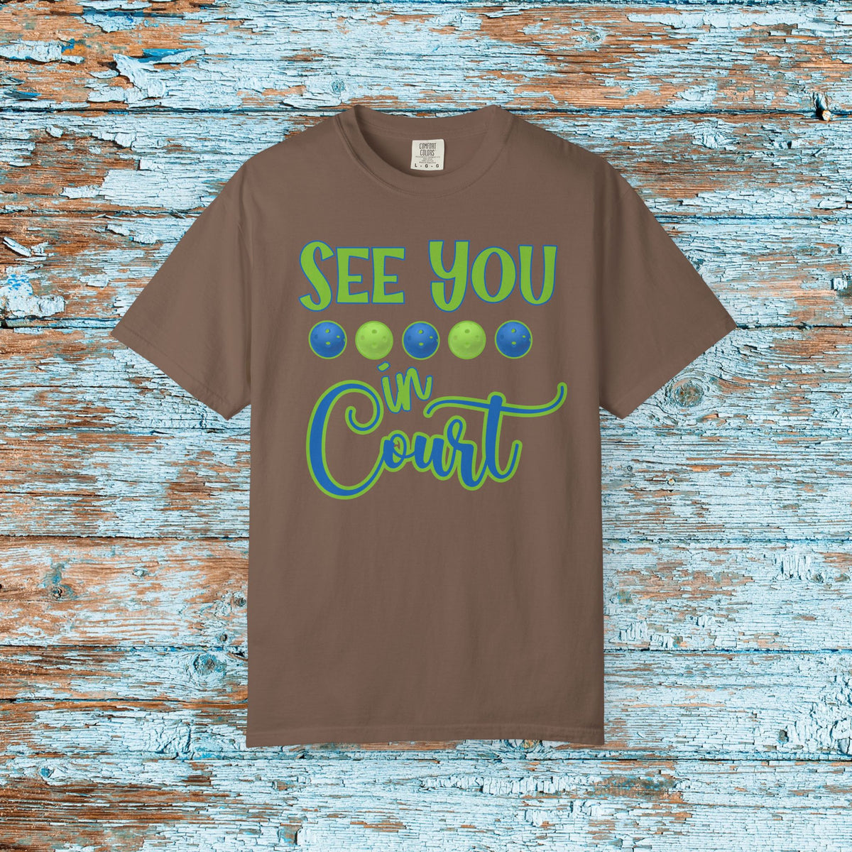 Pickleball Funny Comfort Colors Shirt See You in Court Pickleball Shirt for Her Him Gift for Mom Dad Team Shirt Pickleball Lover Player Gift