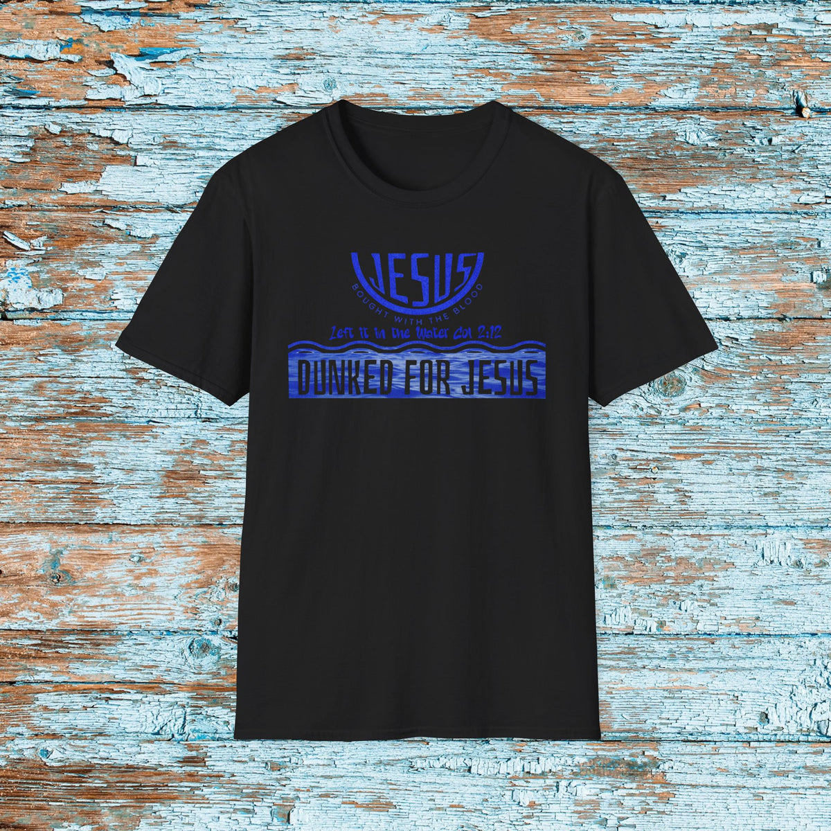 Dunked for Jesus Shirt | Adult Baptism T Shirt | Christian Faith Tee | Baptism Celebration Shirt | Modern Christian Apparel