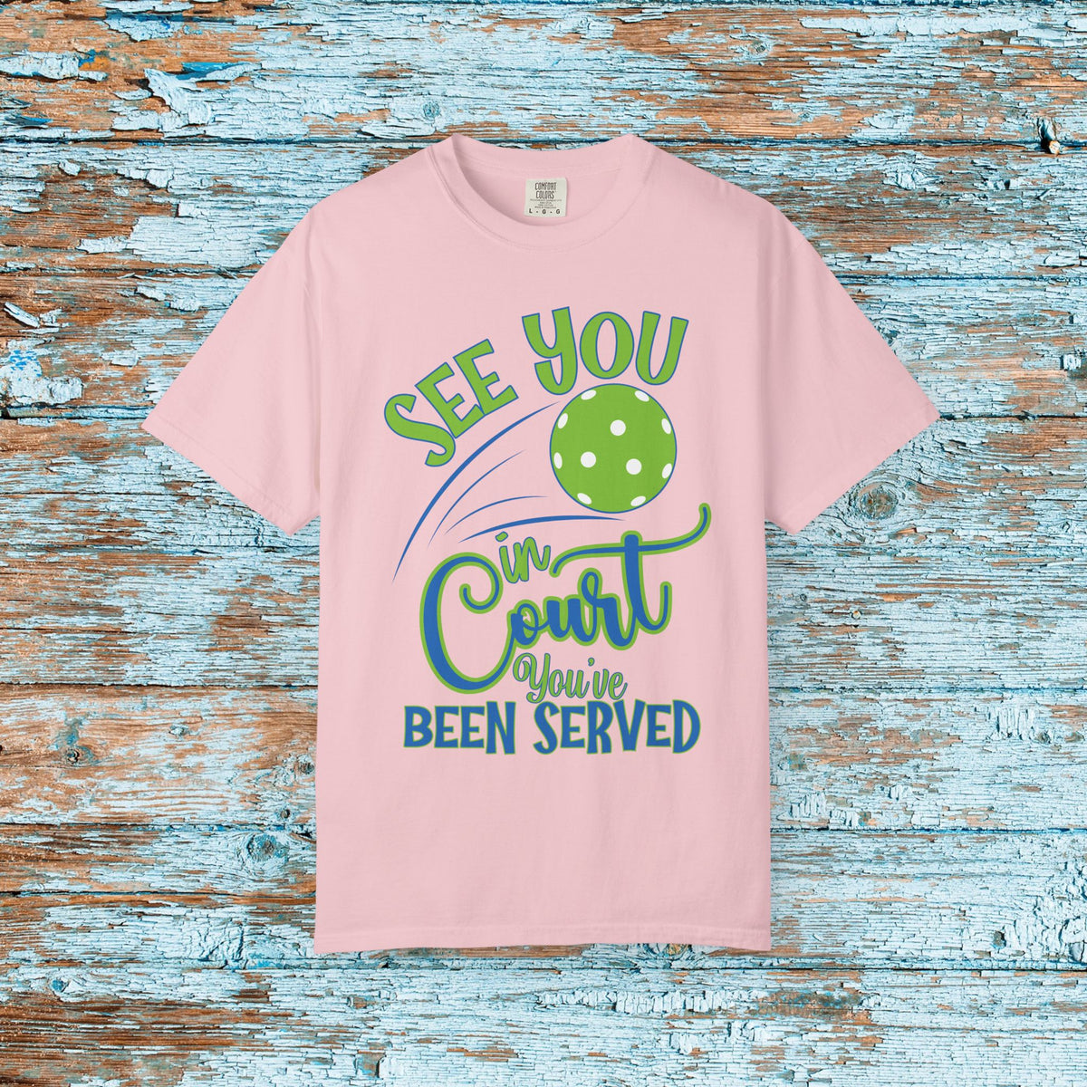 Pickleball Funny Comfort Colors Shirt See You in Court Pickleball Shirt for Her Him Gift for Mom Dad Team Shirt Pickleball Lover Player Gift