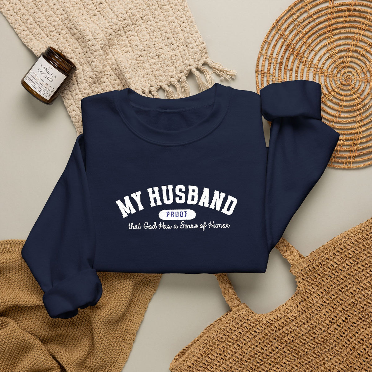 My Husband Proof That God Has A Sense Of Humor Sweatshirt