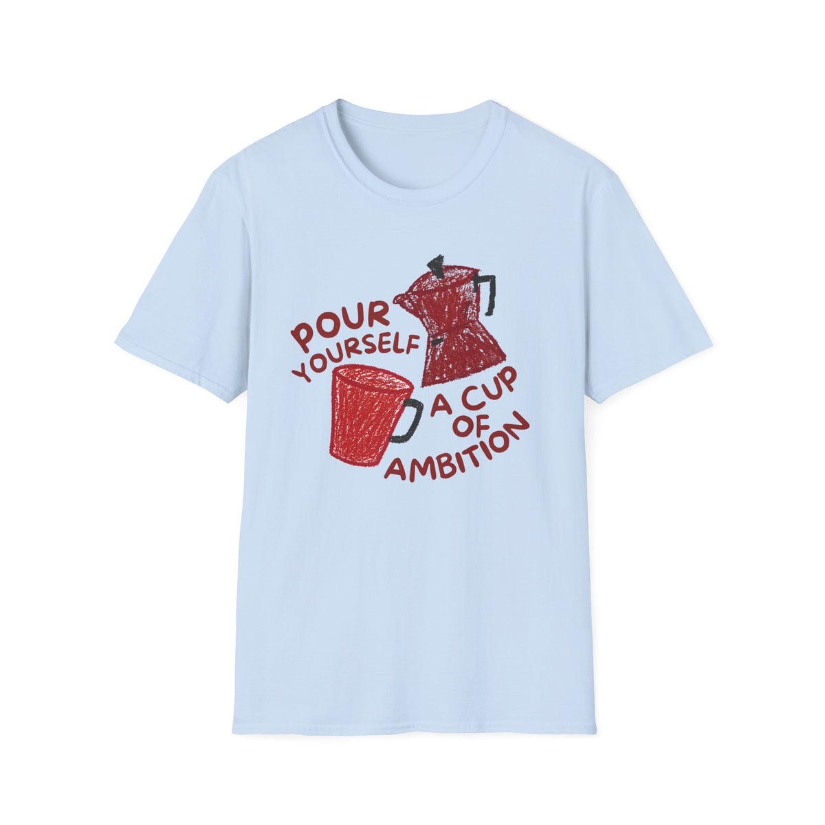 Dolly Tribute Shirt, Pour Ambition Quote, Coffee Lover, Mental Health Hand Drawn Aesthetic T-Shirt
