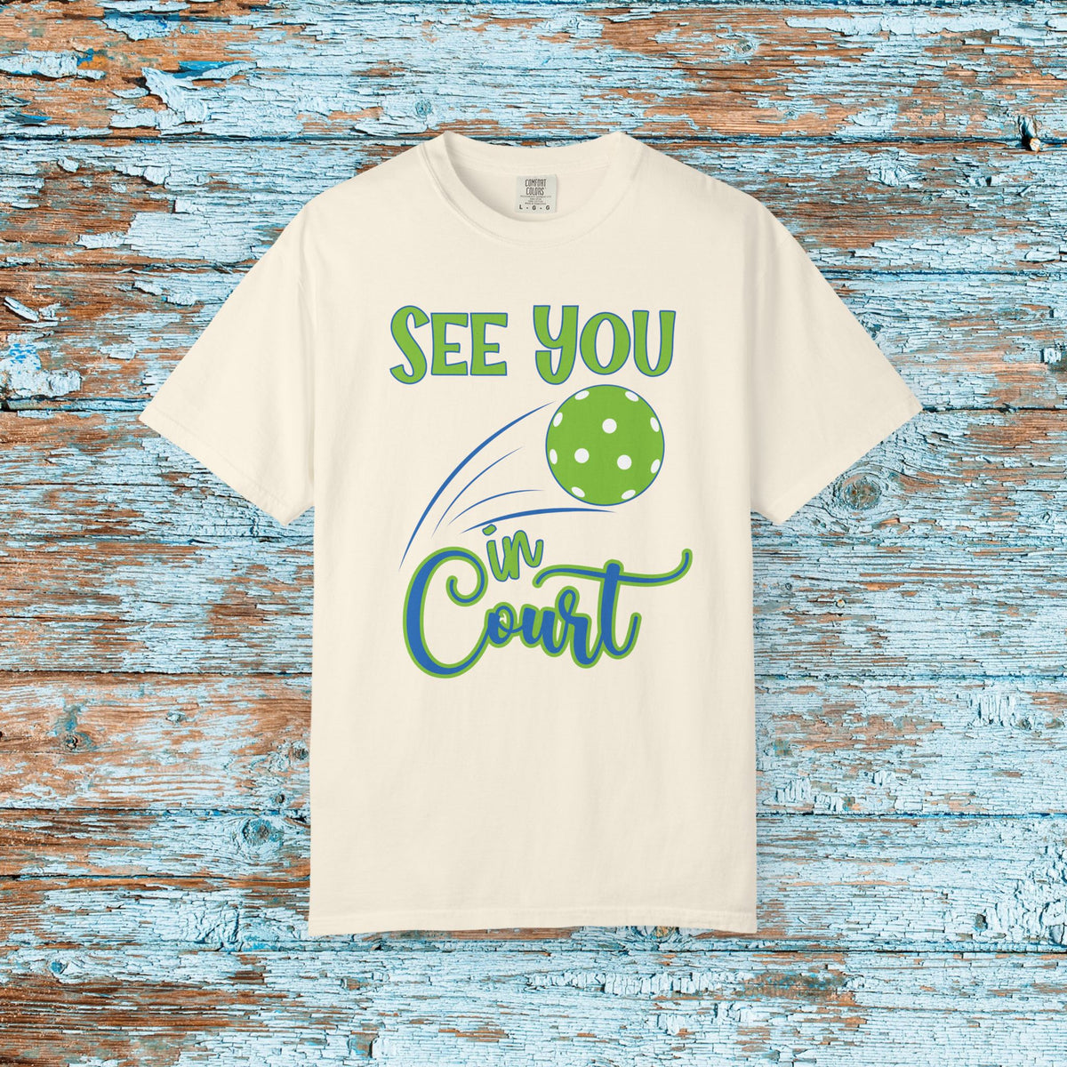 Pickleball Funny Comfort Colors Shirt See You in Court Pickleball Shirt for Her Him Gift for Mom Dad Team Shirt Pickleball Lover Player Gift