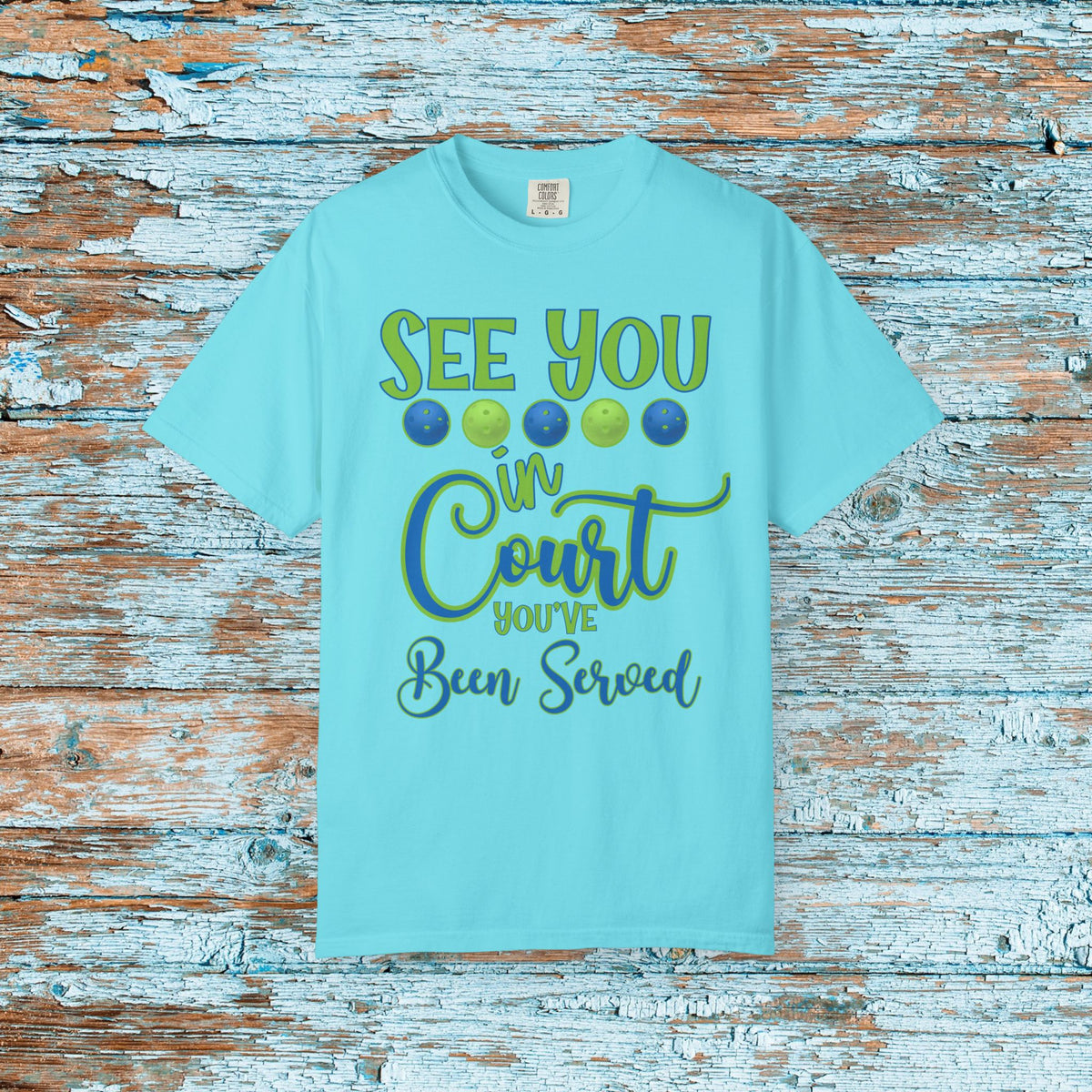 Pickleball Funny Comfort Colors Shirt See You in Court Pickleball Shirt for Her Him Gift for Mom Dad Team Shirt Pickleball Lover Player Gift