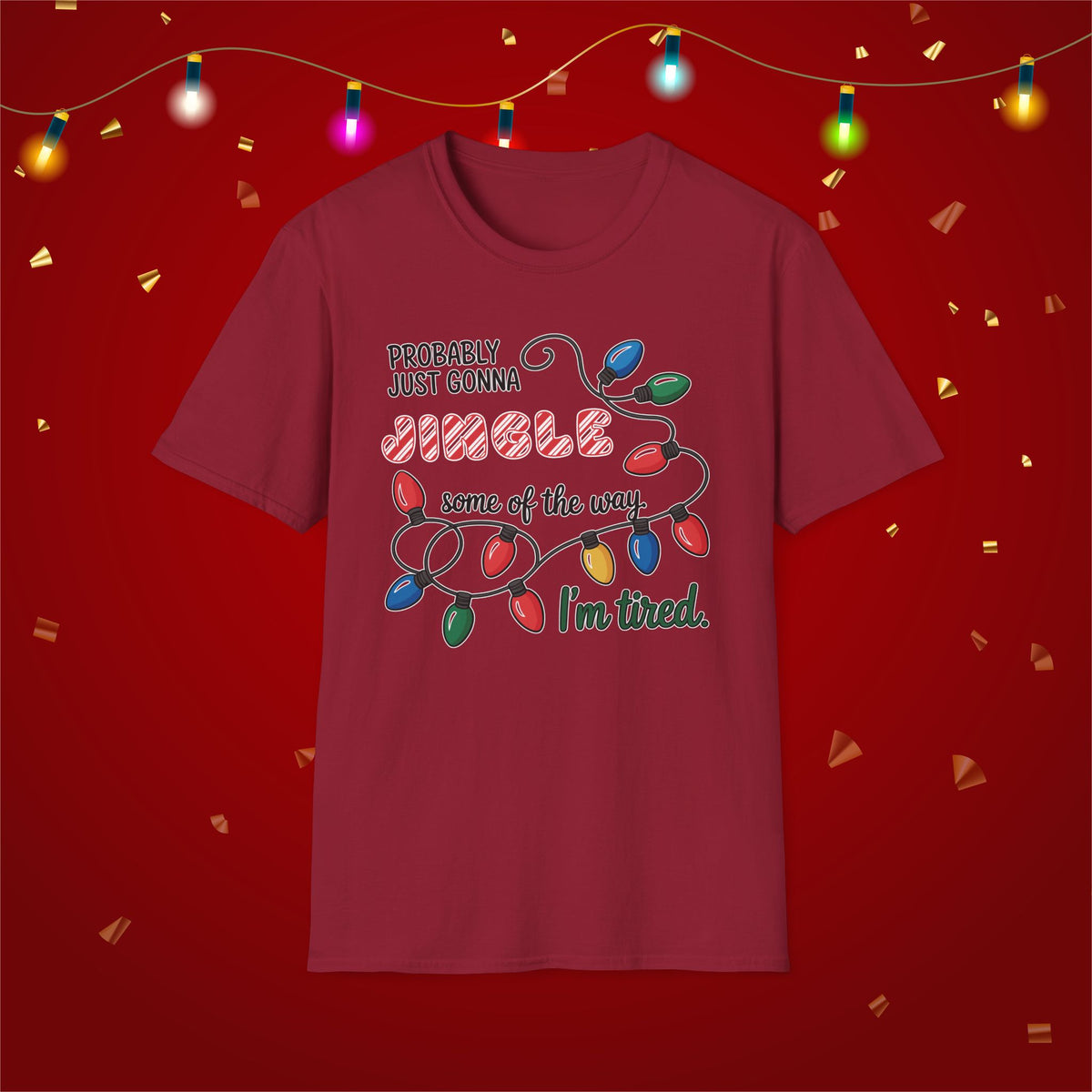 Jingle All The Way Tired Mom Unisex Softstyle T-Shirt