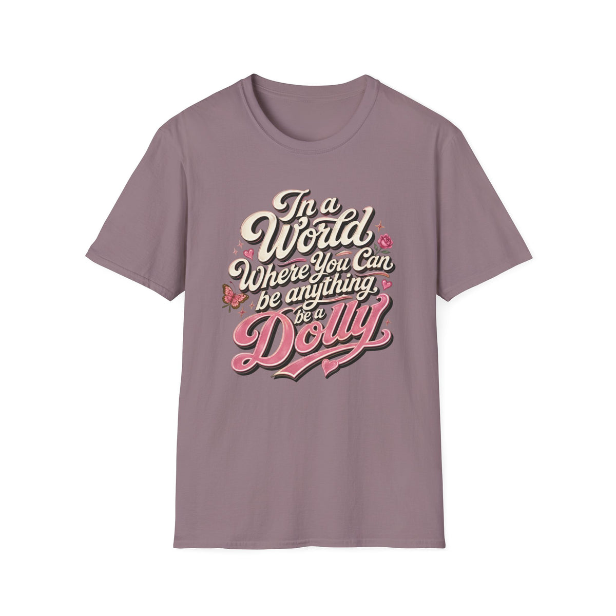 Dolly Tribute Shirt, Be a Dolly, Vintage Aesthetic, Remember Dolly, Inspirational Typography T-Shirt