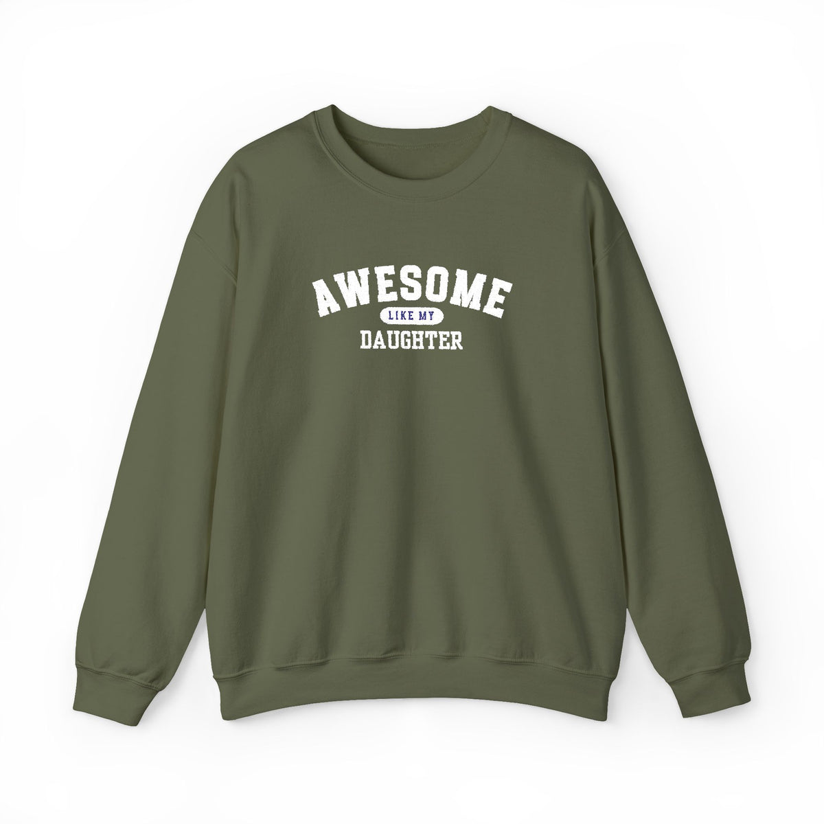 Awesome Like My Daughter Sweatshirt, Embroidered Dad Crewneck