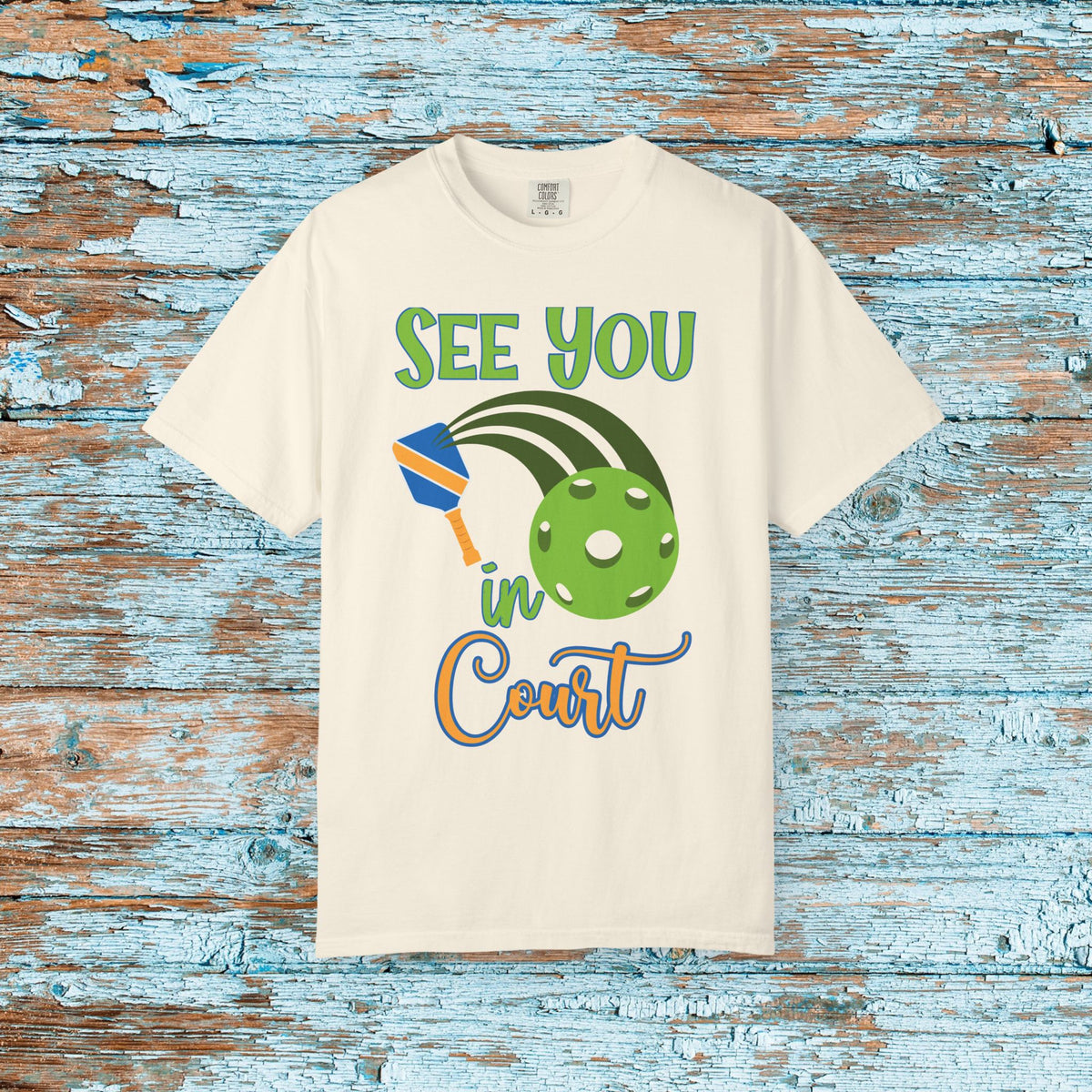 Pickleball Funny Comfort Colors Shirt See You in Court Pickleball Shirt for Her Him Gift for Mom Dad Team Shirt Pickleball Lover Player Gift