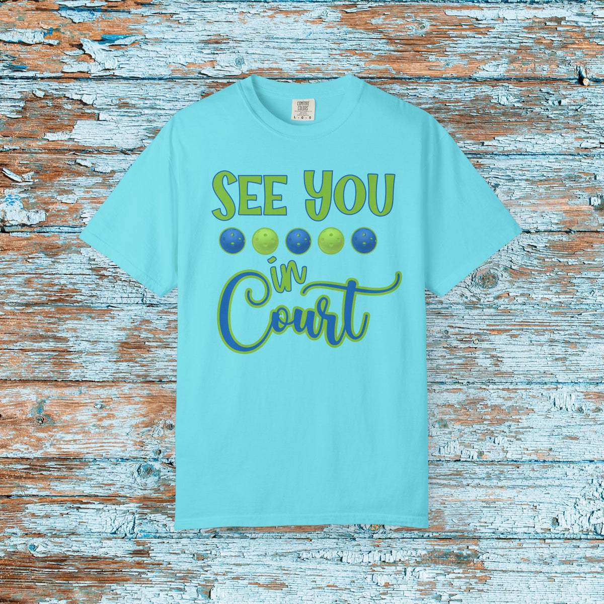 Pickleball Funny Comfort Colors Shirt See You in Court Pickleball Shirt for Her Him Gift for Mom Dad Team Shirt Pickleball Lover Player Gift