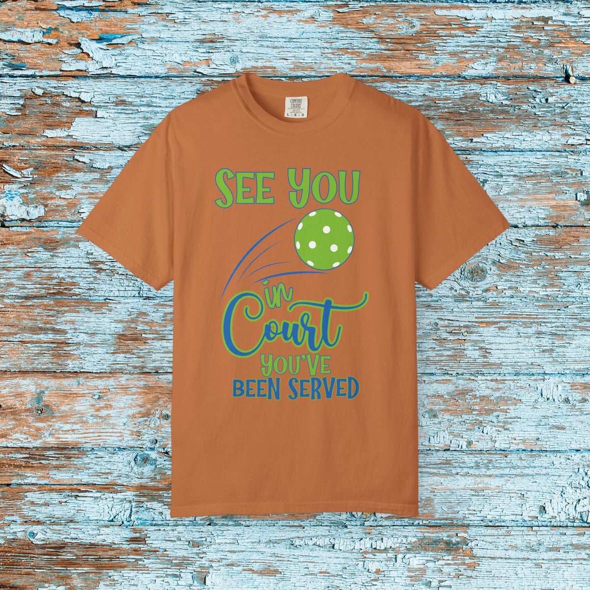Pickleball Funny Comfort Colors Shirt See You in Court Pickleball Shirt for Her Him Gift for Mom Dad Team Shirt Pickleball Lover Player Gift