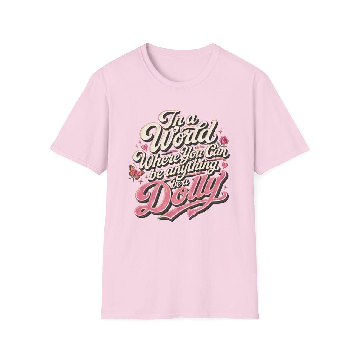 Dolly Tribute Shirt, Be a Dolly, Vintage Aesthetic, Remember Dolly, Inspirational Typography T-Shirt