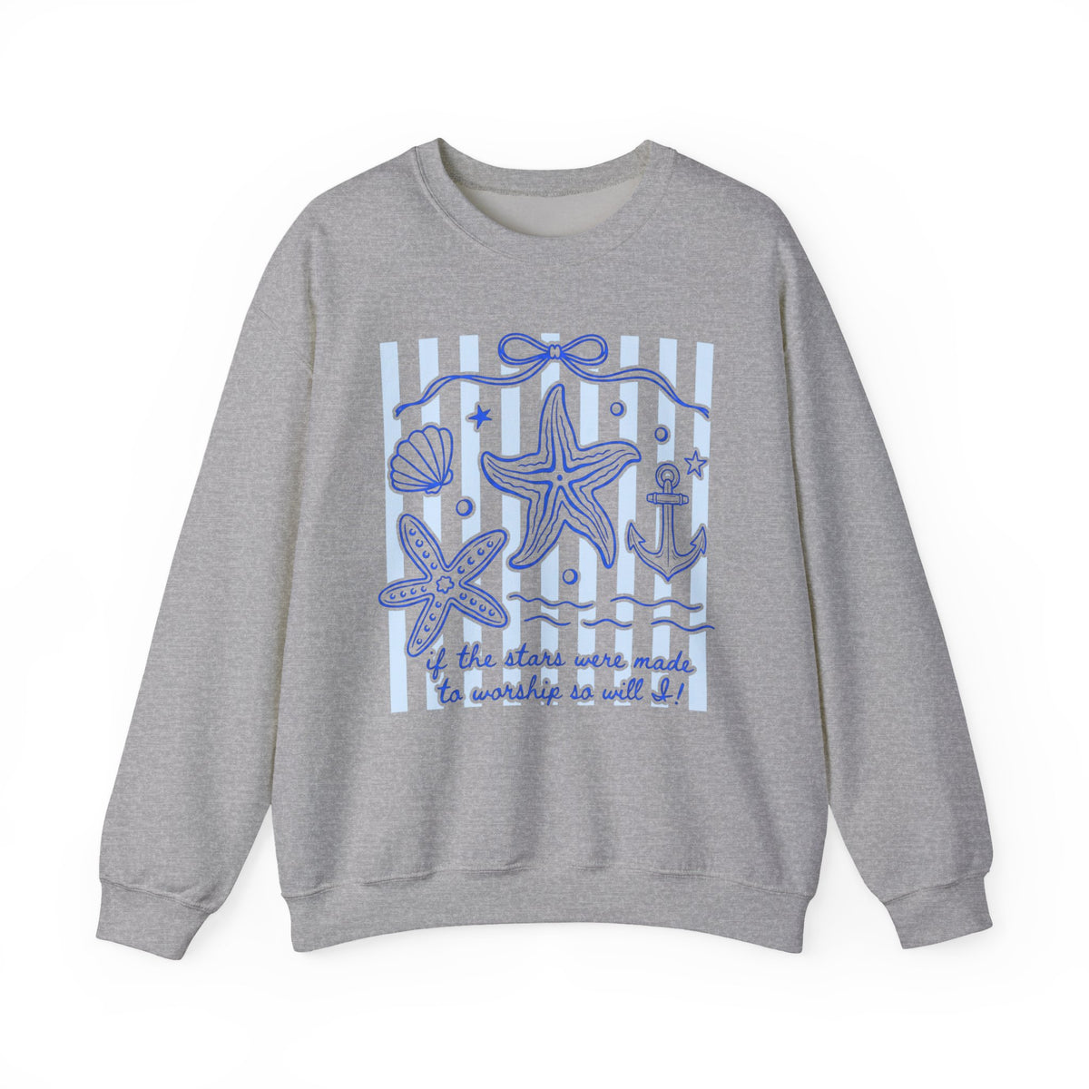 If the Stars Were Made to Worship Starfish Anchor Sweatshirt