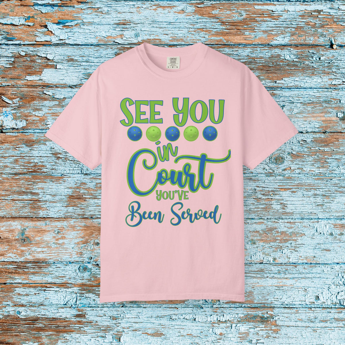 Pickleball Funny Comfort Colors Shirt See You in Court Pickleball Shirt for Her Him Gift for Mom Dad Team Shirt Pickleball Lover Player Gift
