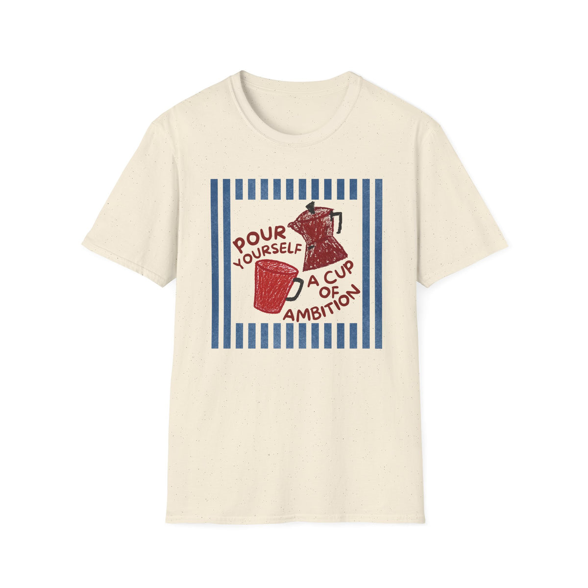 Dolly Tribute Shirt, Pour Ambition Quote, Coffee Lover, Mental Health Dopamine Aesthetic T-Shirt