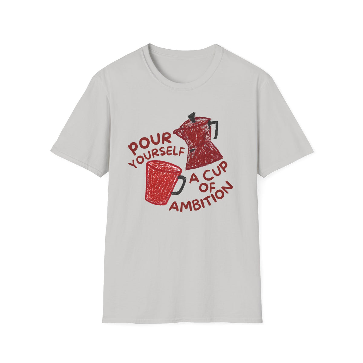 Dolly Tribute Shirt, Pour Ambition Quote, Coffee Lover, Mental Health Hand Drawn Aesthetic T-Shirt
