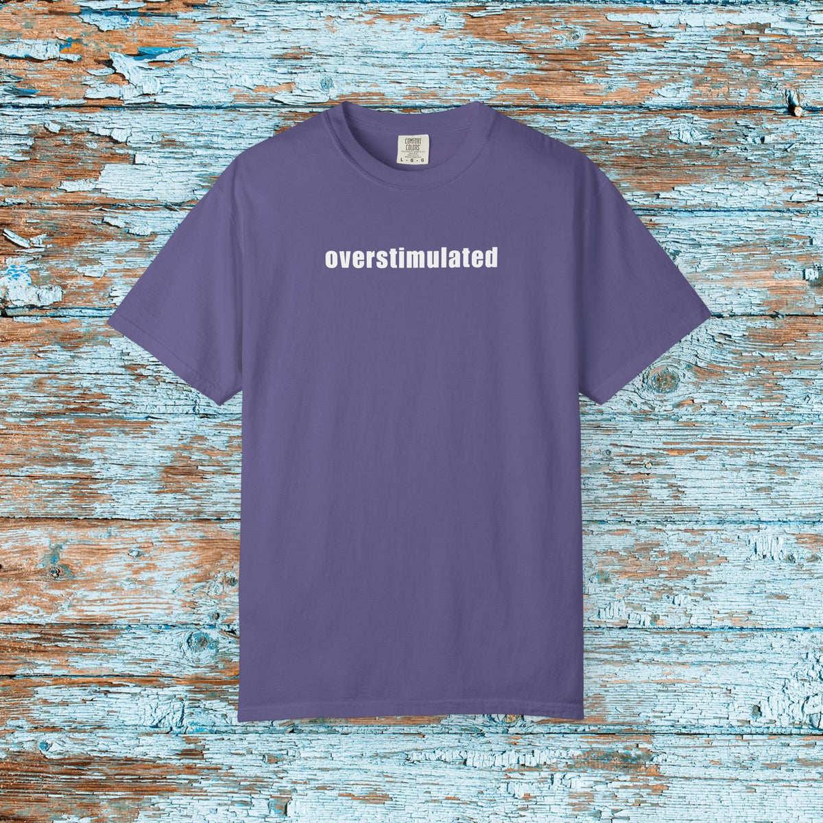 Comfort Colors Overstimulated Shirt, Funny Introvert Tee, Gen Z Shirt, Sarcastic Graphic Tee, Mental Health Humor Tee, Funny Trendy Shirt