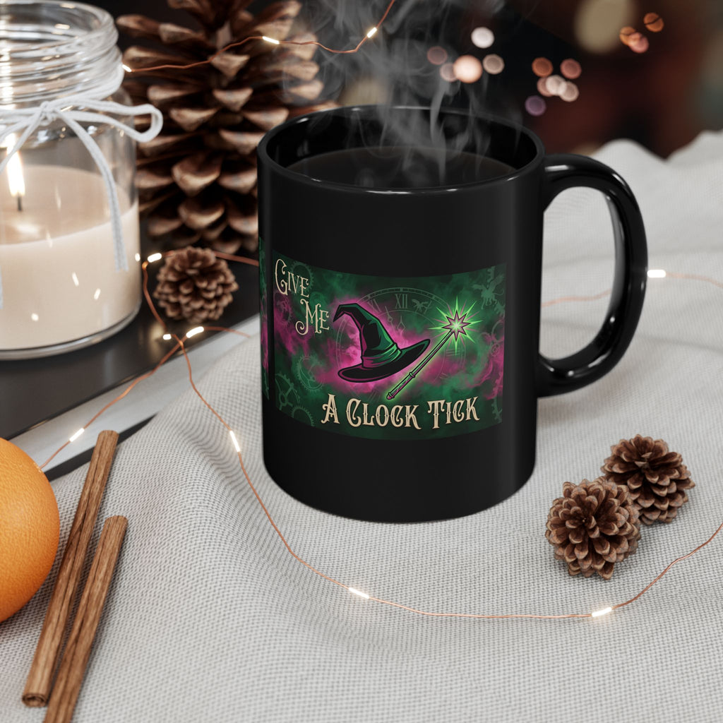 Funny Give Me a Clock Tick Wicked Black Mug (11oz, 15oz) Morning Coffee, Afternoon Tea Cup, Bestie Gift, Good vs Bad, Witch Hat Magic Wand