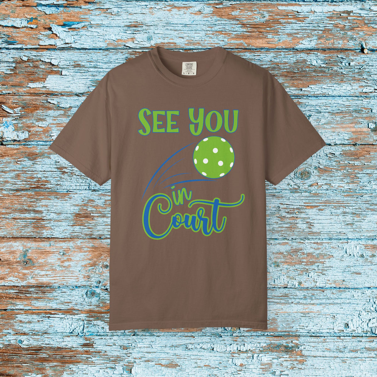 Pickleball Funny Comfort Colors Shirt See You in Court Pickleball Shirt for Her Him Gift for Mom Dad Team Shirt Pickleball Lover Player Gift