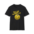May the Court Be With You Pickleball T-Shirt