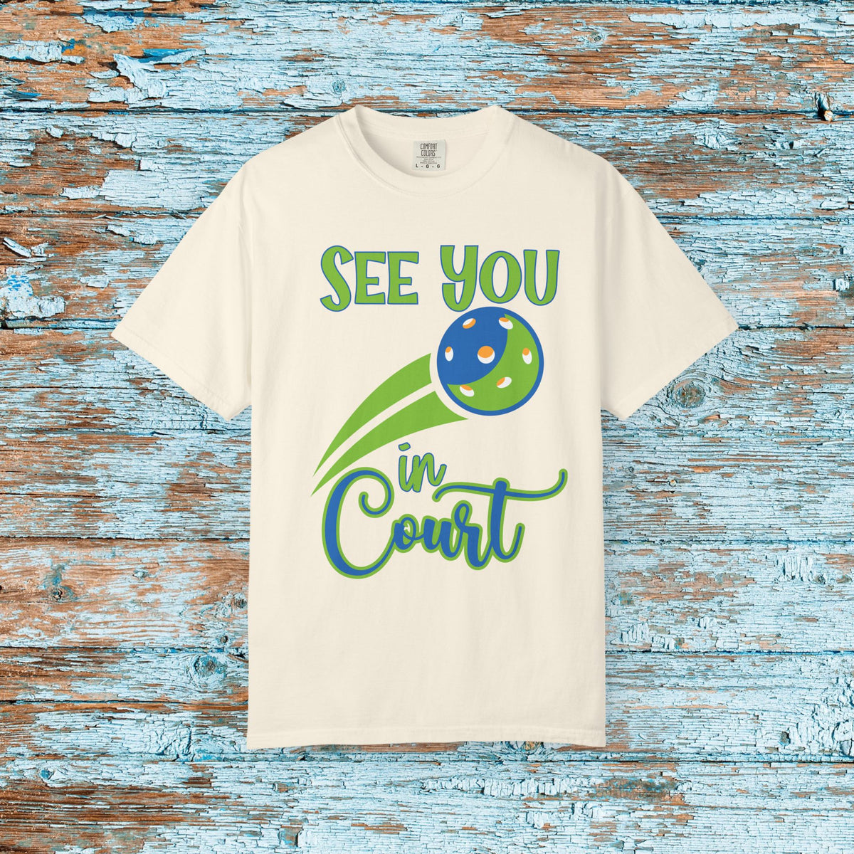 Pickleball Funny Comfort Colors Shirt See You in Court Pickleball Shirt for Her Him Gift for Mom Dad Team Shirt Pickleball Lover Player Gift