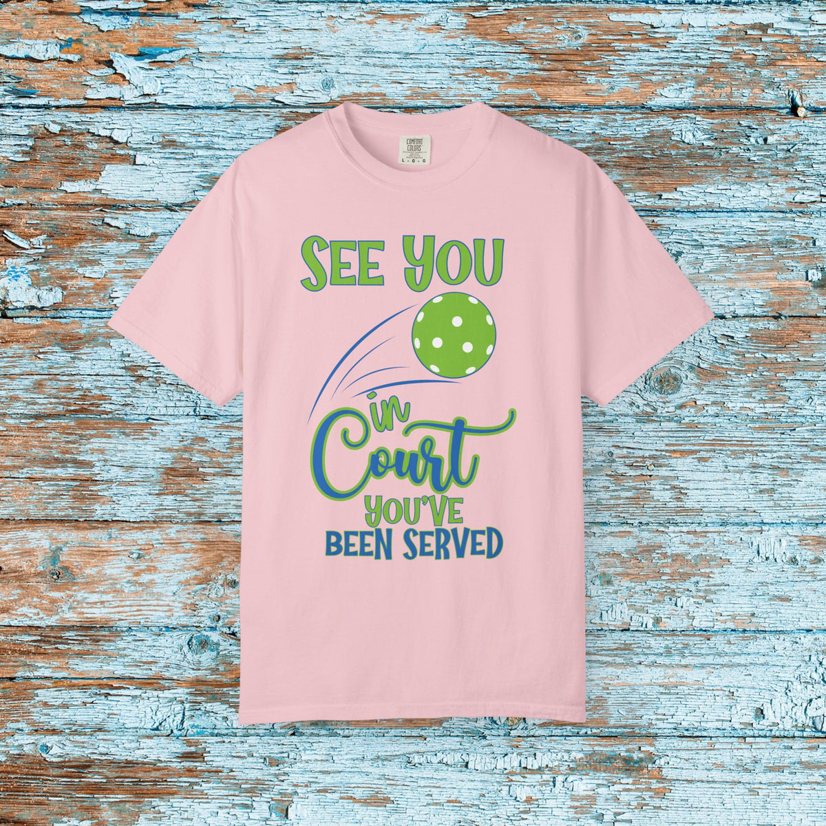 Pickleball Funny Comfort Colors Shirt See You in Court Pickleball Shirt for Her Him Gift for Mom Dad Team Shirt Pickleball Lover Player Gift