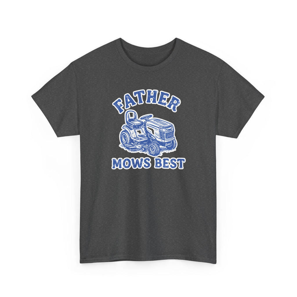 Funny Father's Day T-Shirt Father Mows Best New Dad Gift, Father's Day Shirt, Dad Life Tee, Gift for Dad, Husband Gift