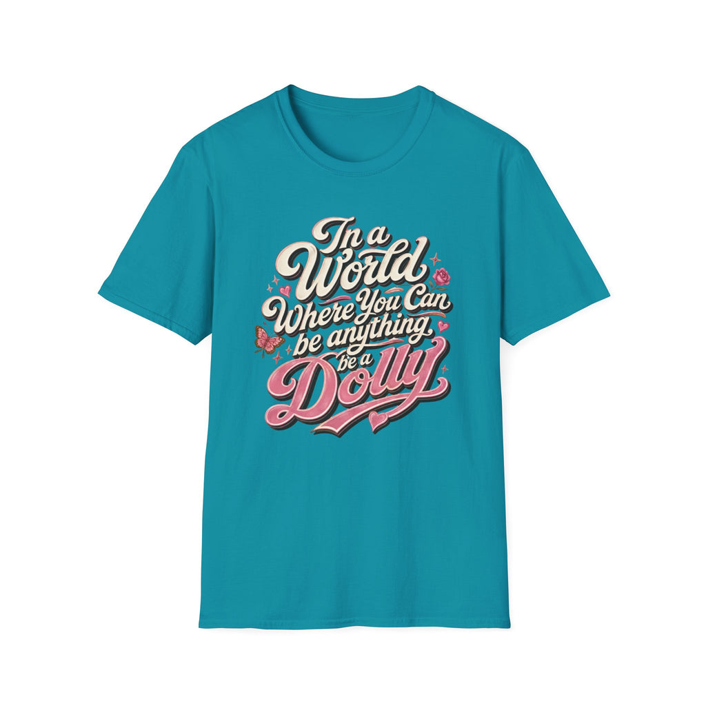 Dolly Tribute Shirt, Be a Dolly, Vintage Aesthetic, Remember Dolly, Inspirational Typography T-Shirt