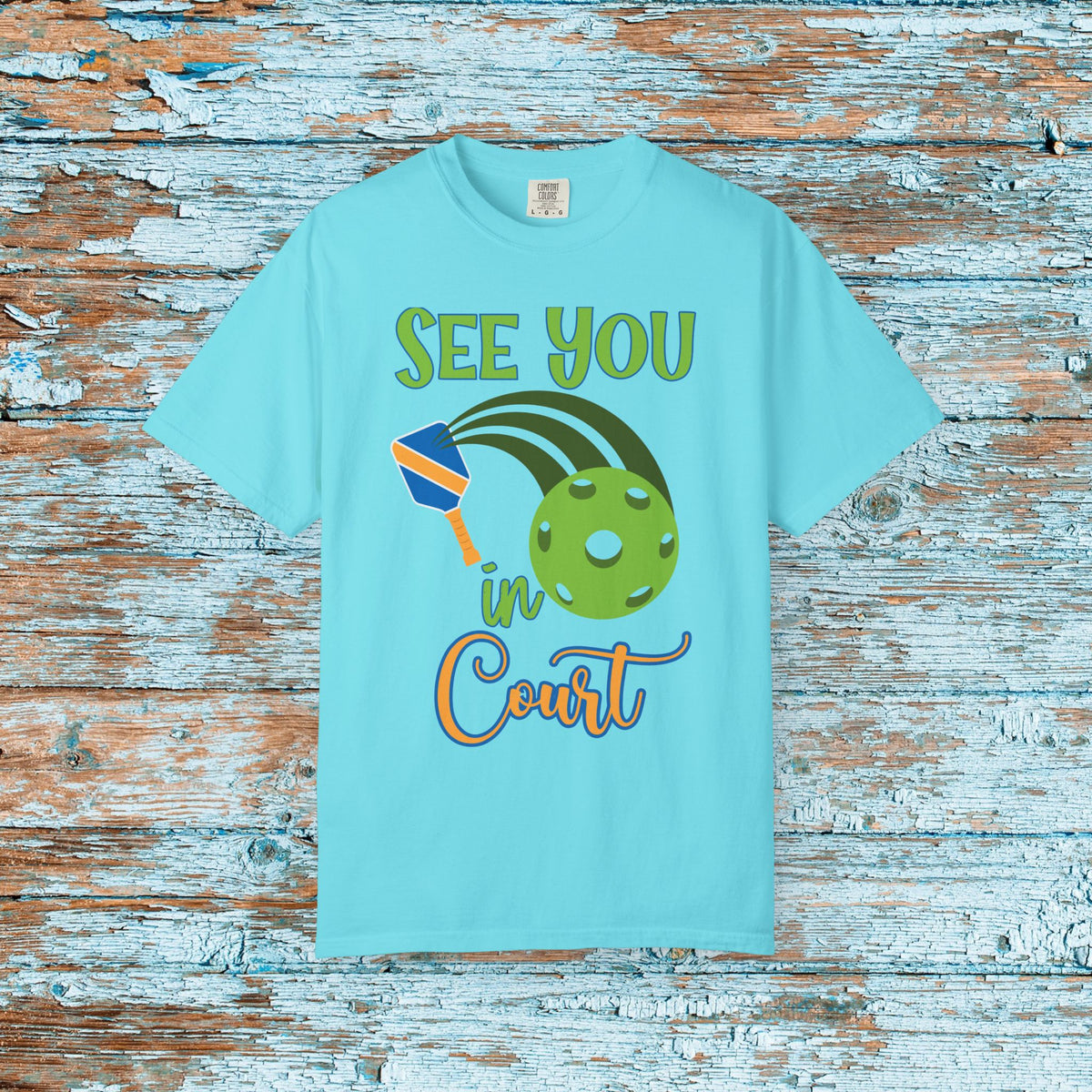 Pickleball Funny Comfort Colors Shirt See You in Court Pickleball Shirt for Her Him Gift for Mom Dad Team Shirt Pickleball Lover Player Gift