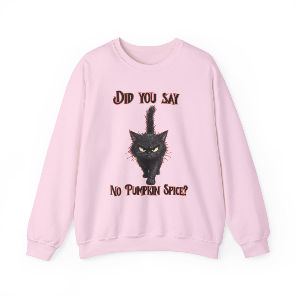 Did You Say No Pumpkin Spice? Cat Sweatshirt | Halloween Black Cat Fall