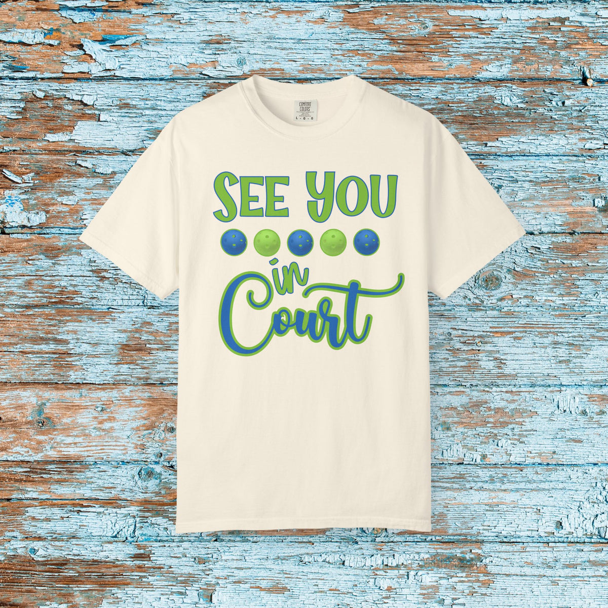 Pickleball Funny Comfort Colors Shirt See You in Court Pickleball Shirt for Her Him Gift for Mom Dad Team Shirt Pickleball Lover Player Gift