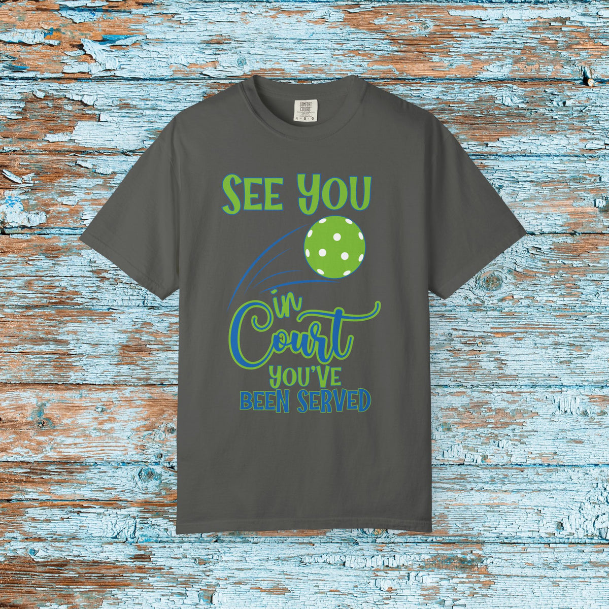 Pickleball Funny Comfort Colors Shirt See You in Court Pickleball Shirt for Her Him Gift for Mom Dad Team Shirt Pickleball Lover Player Gift