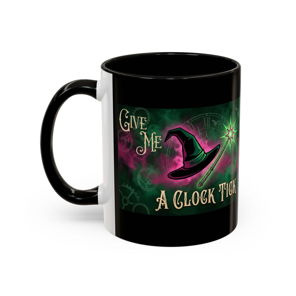 Funny Wicked Witch Mug, Give Me a Clock Tick Wicked Cup, Witchy Coffee Mug, Good vs Bad Humor Mug, Bestie Gift Tea Cup