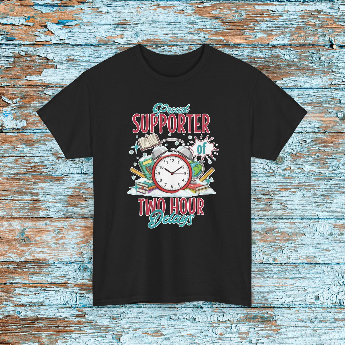 Teacher Funny Two Hour Delay T-Shirt, Unisex Heavy Cotton Tee for Proud Supporters of Hour Delays, Snow Day Shirt, Matching Team, Humorous