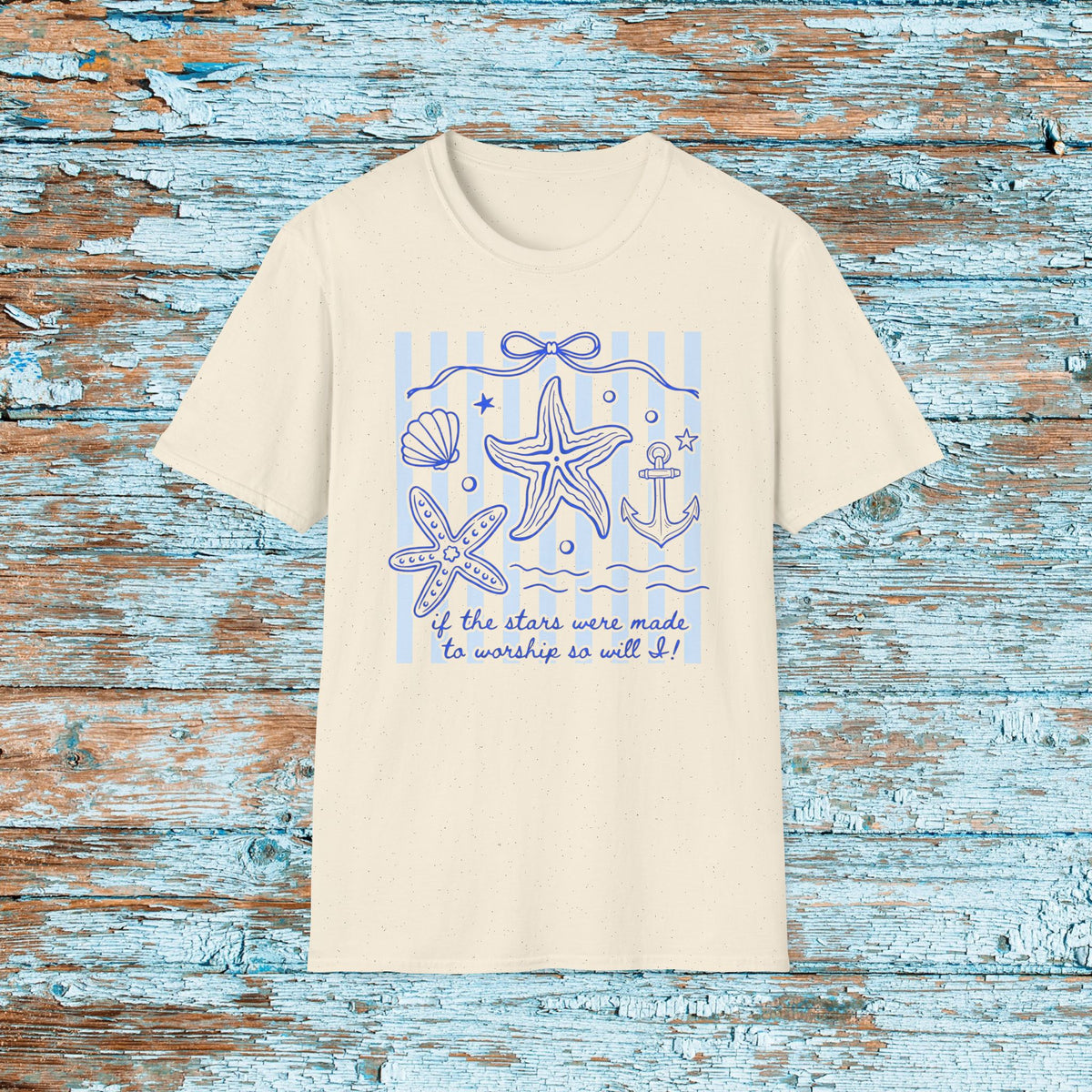 If the Stars Were Made to Worship So Will I T-Shirt | Christian Nautical Starfish Anchor
