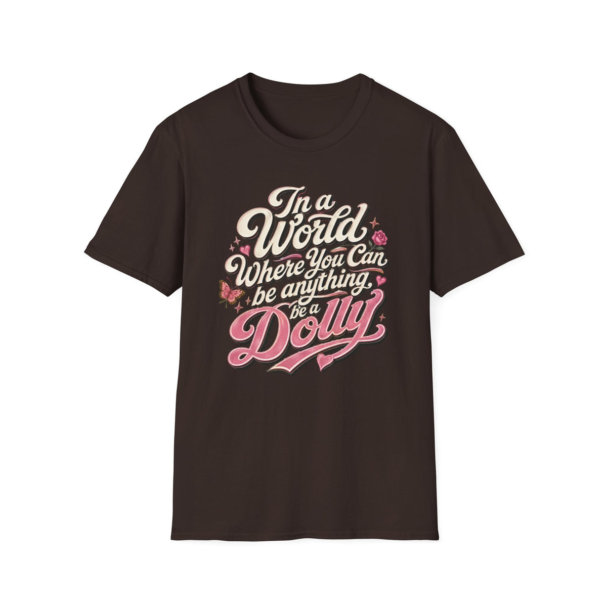 Dolly Tribute Shirt, Be a Dolly, Vintage Aesthetic, Remember Dolly, Inspirational Typography T-Shirt