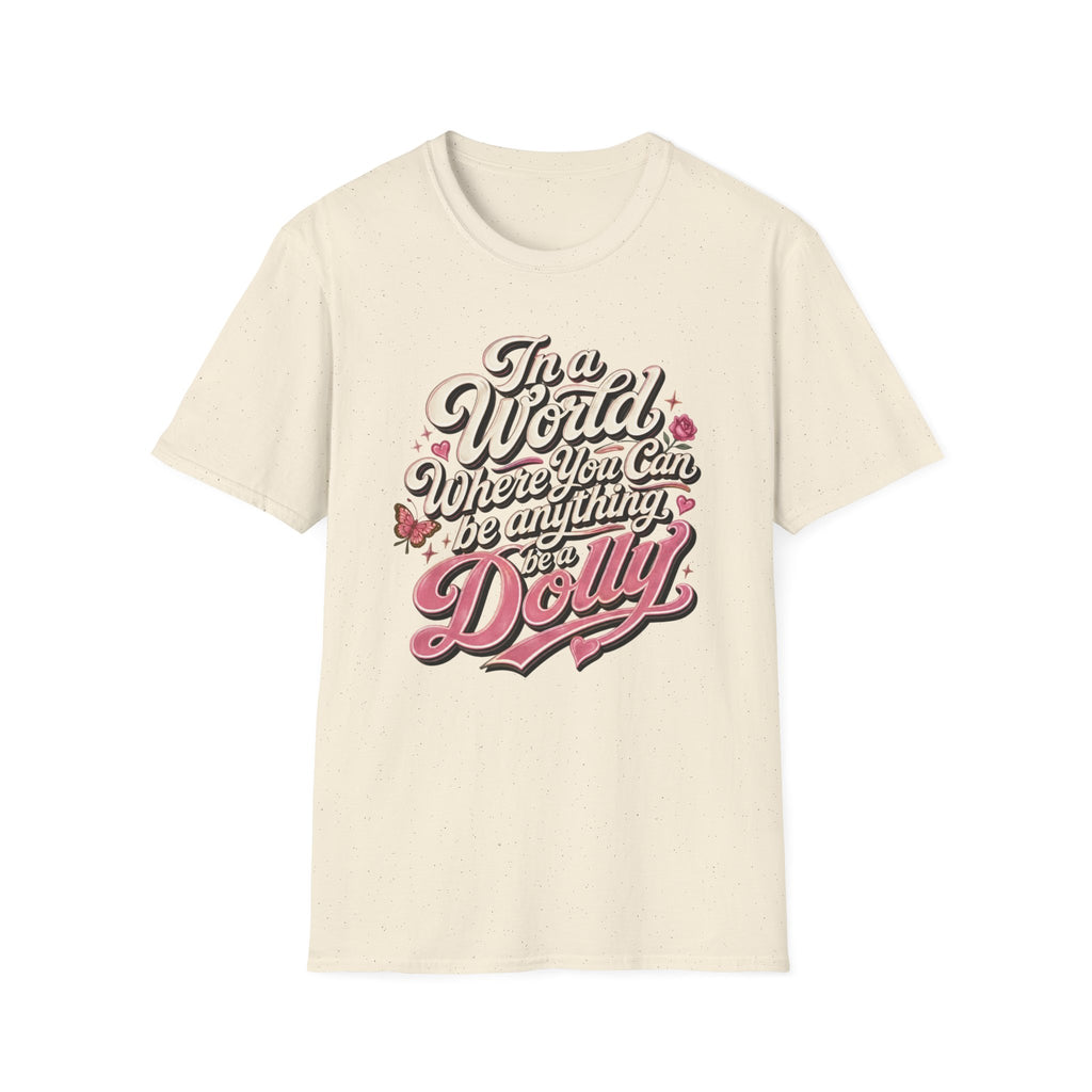 Dolly Tribute Shirt, Be a Dolly, Vintage Aesthetic, Remember Dolly, Inspirational Typography T-Shirt