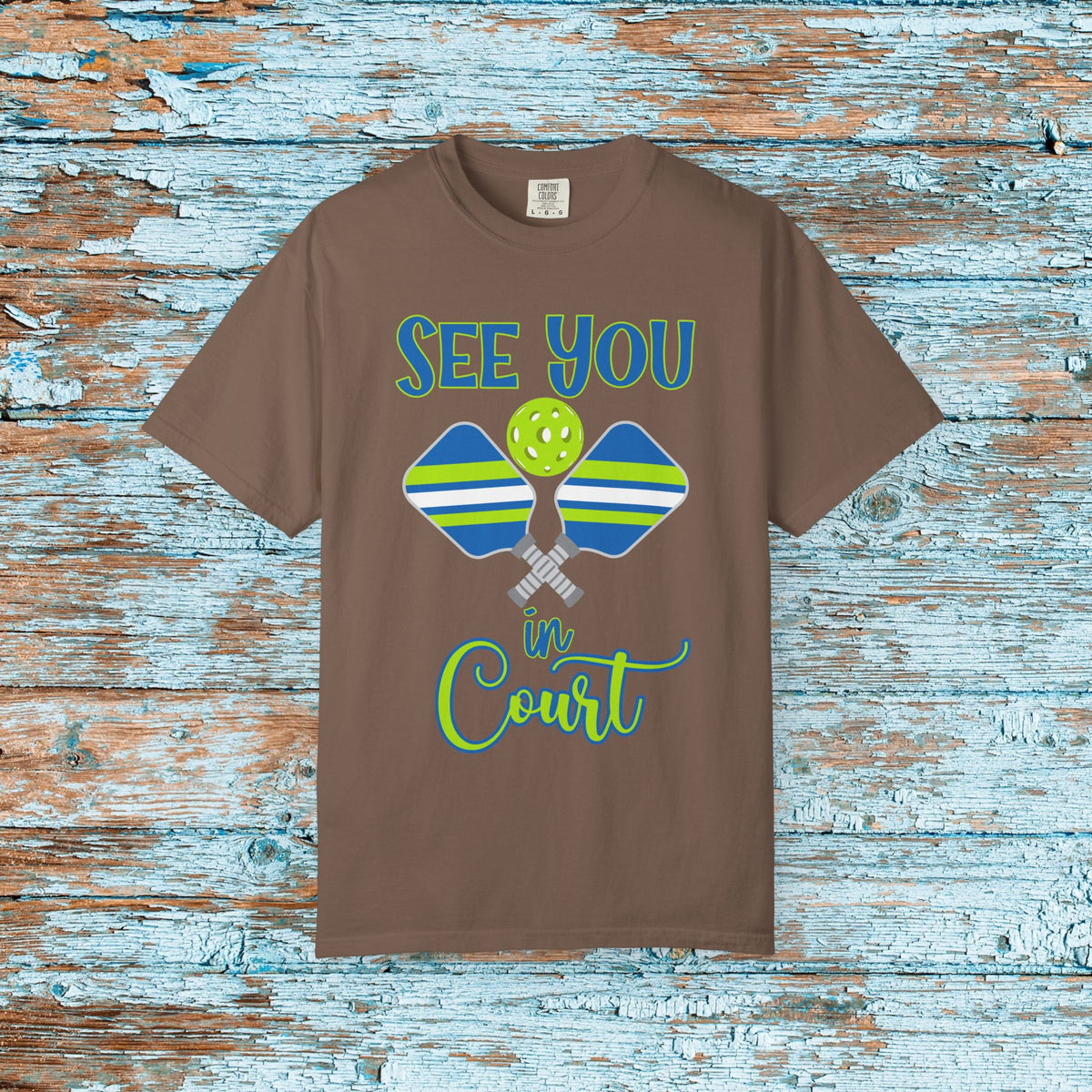 Pickleball Funny Comfort Colors Shirt See You in Court Pickleball Shirt for Her Him Gift for Mom Dad Team Shirt Pickleball Lover Player Gift