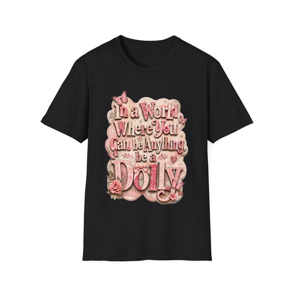 Dolly Tribute Shirt, Be a Dolly, Scrapbook Aesthetic, Remember Dolly, Inspirational Typography T-Shirt